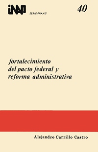 Fortalecimiento del Pacto Federal y Reforma Administrativa.