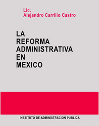 La Reforma Administrativa en México.