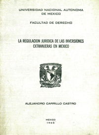 La Regulación Jurídica de las Inversiones Extranjeras en México.