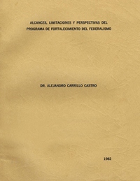 Alcances, Limitaciones y Perspectivas del Programa de Fortalecimiento del Federalismo.
