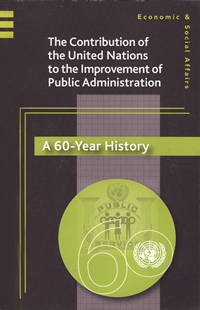 The Contribution of the United Nations to the Improvement of Public Administration.